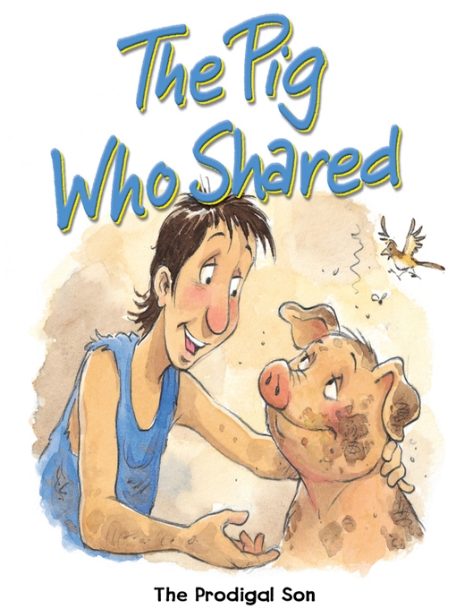 Title details for The Pig Who Shared by Tim Dowley - Available